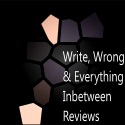 Write, Wrong, & Everything InBetween Reviews